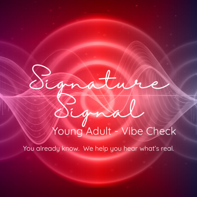Signature Signal: Young Adult — Signal Check - Personalized Audio Experience